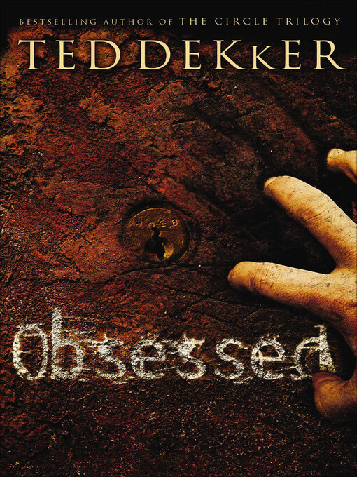Title details for Obsessed by Ted Dekker - Wait list